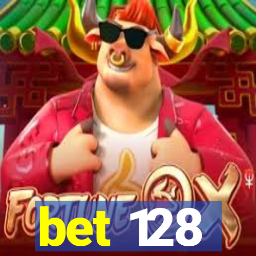 bet 128